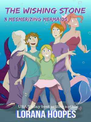 cover image of The Wishing Stone #3 Mesmerizing Mermaids